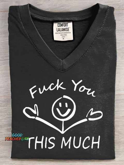 Fuck You This Much Art Print V-neck Casual T-Shirt
