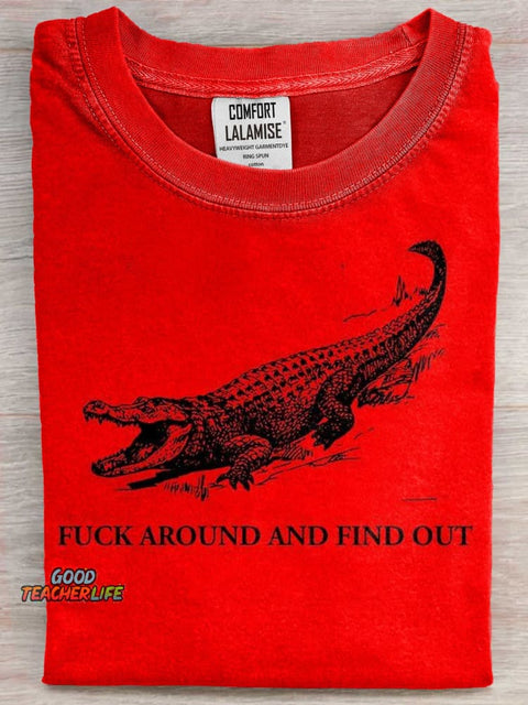 Fuck Around And Find Out Art Print Casaul Short Sleeve T-shirt