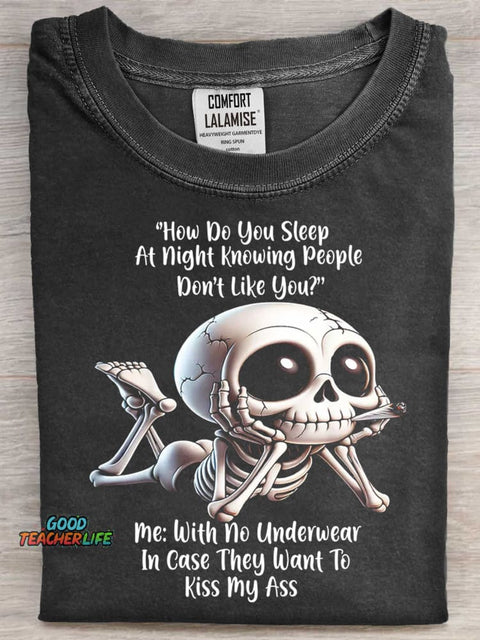 Skeleton How Do You Sleep At Night Knowing People Don't Like Casaul Art Print Short Sleeve T-shirt