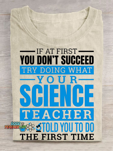 Try Doing What Your Science Teacher Casual Print T-Shirt