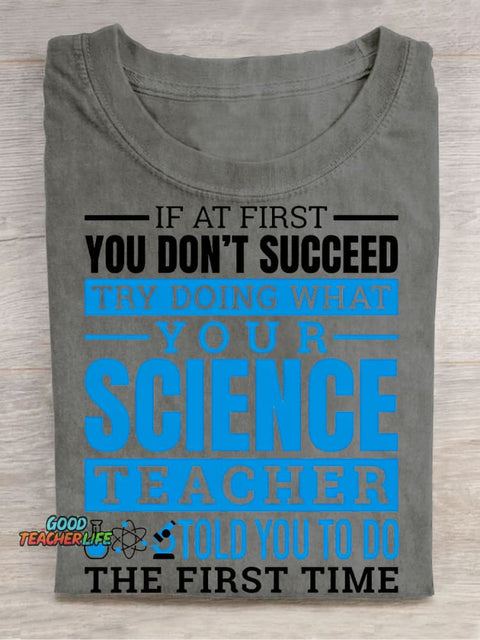 Try Doing What Your Science Teacher Casual Print T-Shirt