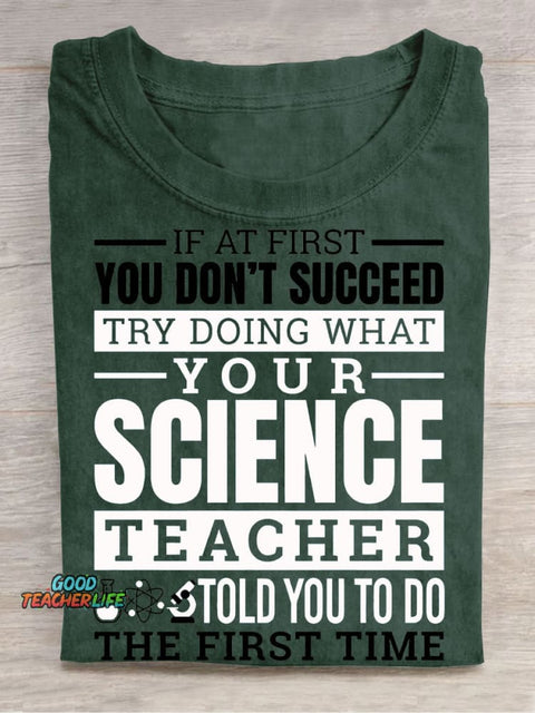 Try Doing What Your Science Teacher Casual Print T-Shirt