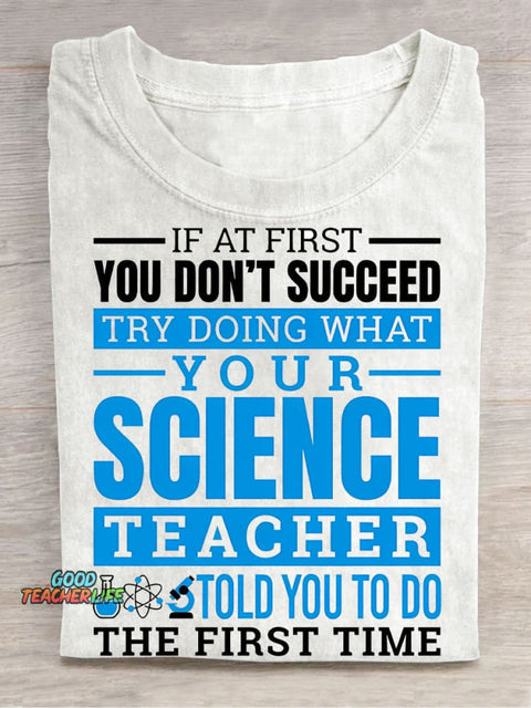 Try Doing What Your Science Teacher Casual Print T-Shirt