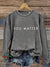 You Matter Vintage Print Casual Sweatshirt
