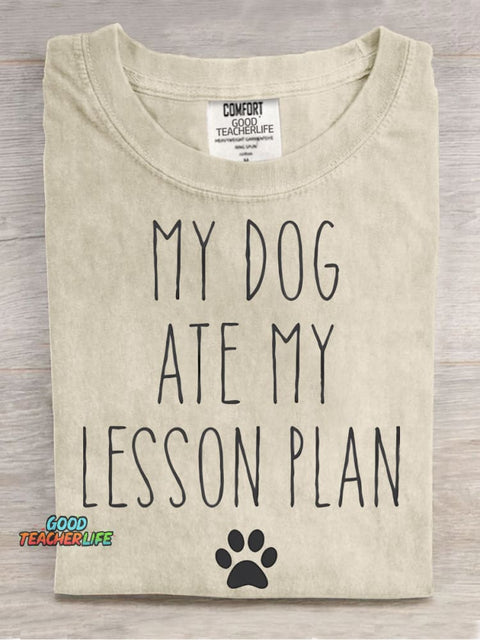 My Dog Ate My Lesson Plan Teacher Casual Print T-Shirt
