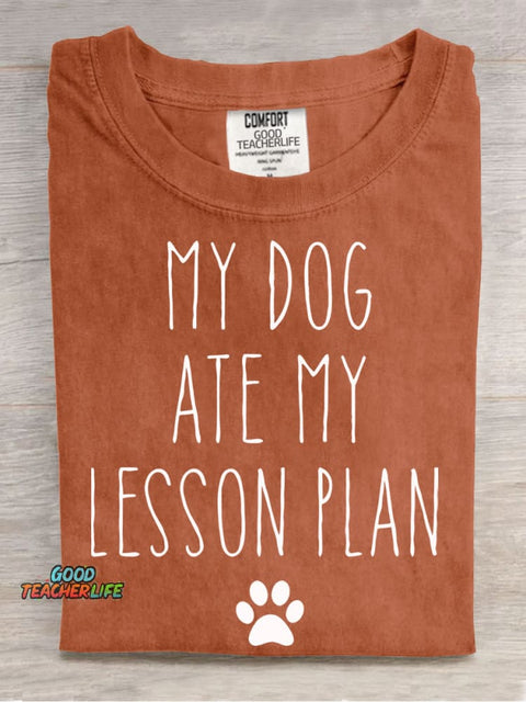 My Dog Ate My Lesson Plan Teacher Casual Print T-Shirt