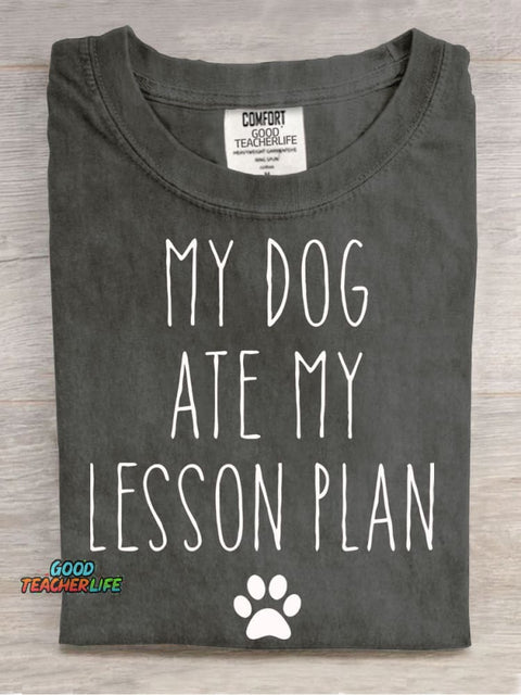 My Dog Ate My Lesson Plan Teacher Casual Print T-Shirt