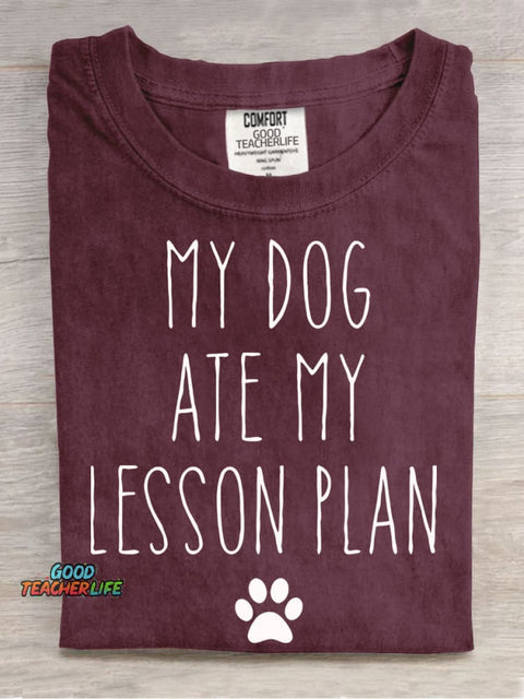 My Dog Ate My Lesson Plan Teacher Casual Print T-Shirt