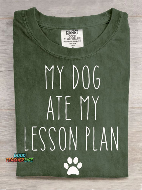 My Dog Ate My Lesson Plan Teacher Casual Print T-Shirt