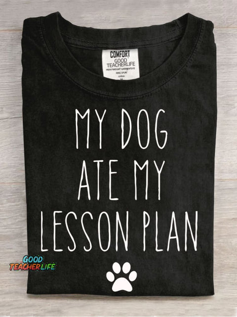 My Dog Ate My Lesson Plan Teacher Casual Print T-Shirt