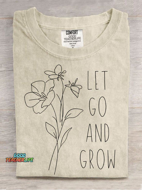 Let Go and Grow Casual Print T-Shirt