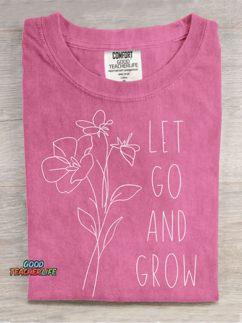 Let Go and Grow Casual Print T-Shirt