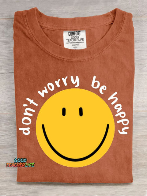 Do Not Worry Be Happy Casual Print T-Shirt
