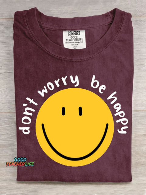 Do Not Worry Be Happy Casual Print T-Shirt