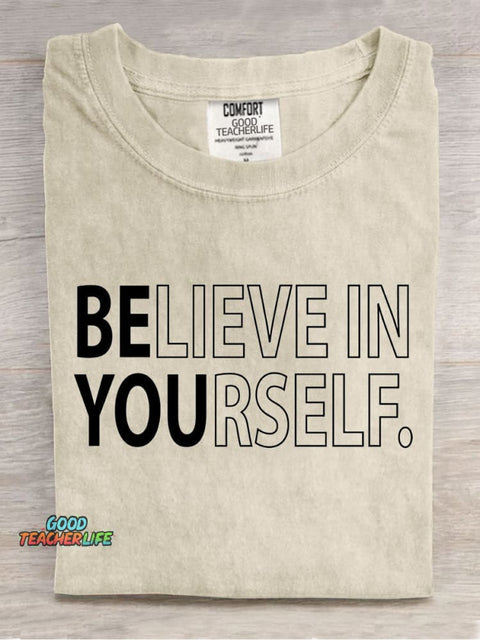 Believe In Yourself Teacher Casual Print T-Shirt