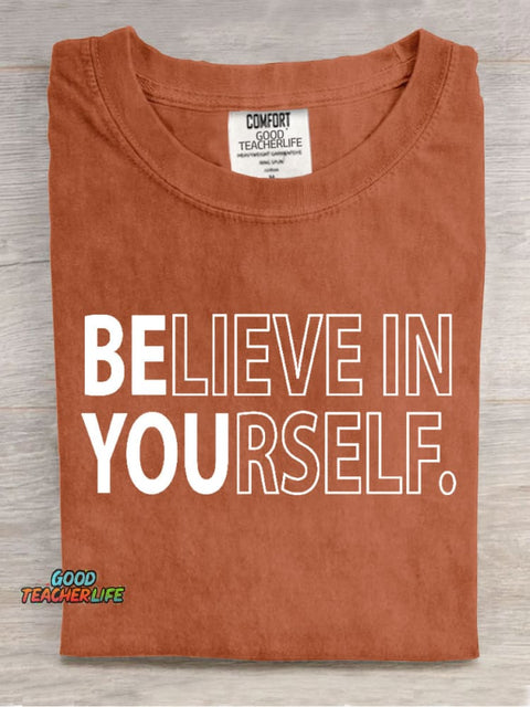 Believe In Yourself Teacher Casual Print T-Shirt