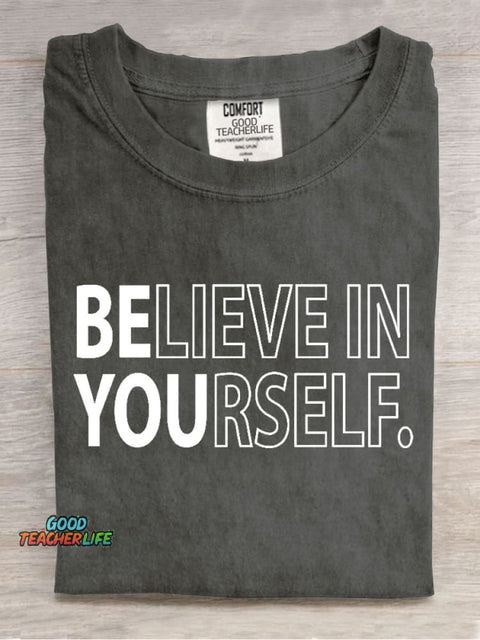 Believe In Yourself Teacher Casual Print T-Shirt