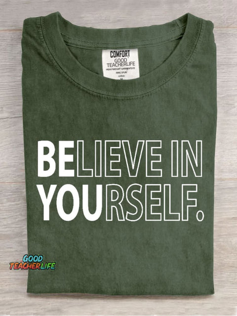 Believe In Yourself Teacher Casual Print T-Shirt