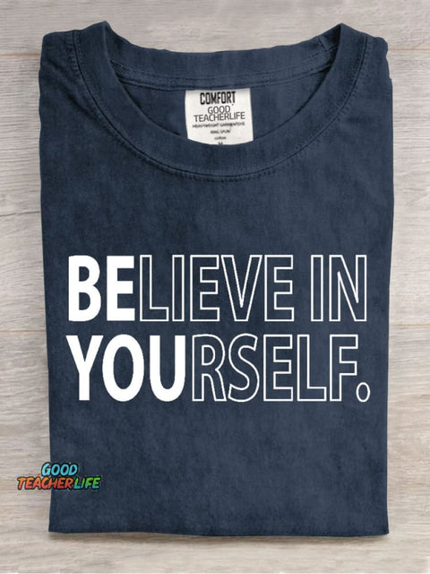 Believe In Yourself Teacher Casual Print T-Shirt
