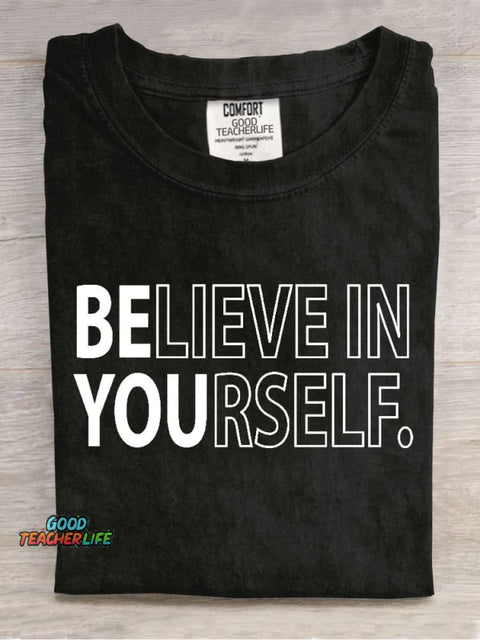 Believe In Yourself Teacher Casual Print T-Shirt