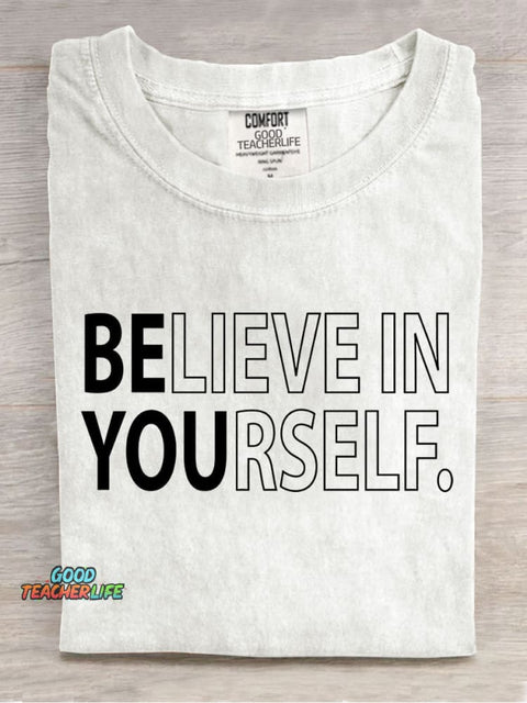 Believe In Yourself Teacher Casual Print T-Shirt