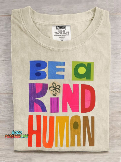 Be A Kind Human Casual Print T-Shirt