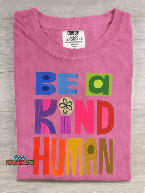 Be A Kind Human Casual Print T-Shirt