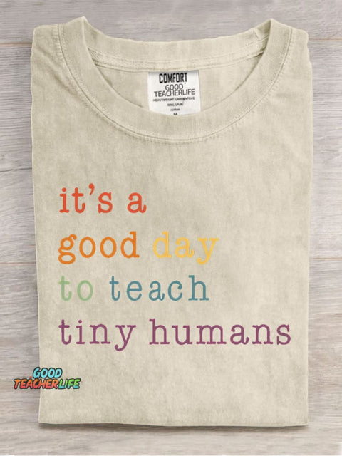 It Is A Good Day To Teach Thiny Humans Casual Print T-Shirt