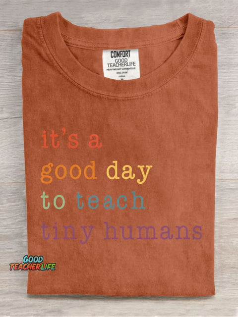 It Is A Good Day To Teach Thiny Humans Casual Print T-Shirt