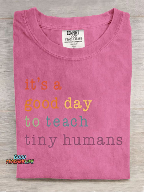 It Is A Good Day To Teach Thiny Humans Casual Print T-Shirt
