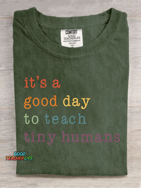 It Is A Good Day To Teach Thiny Humans Casual Print T-Shirt