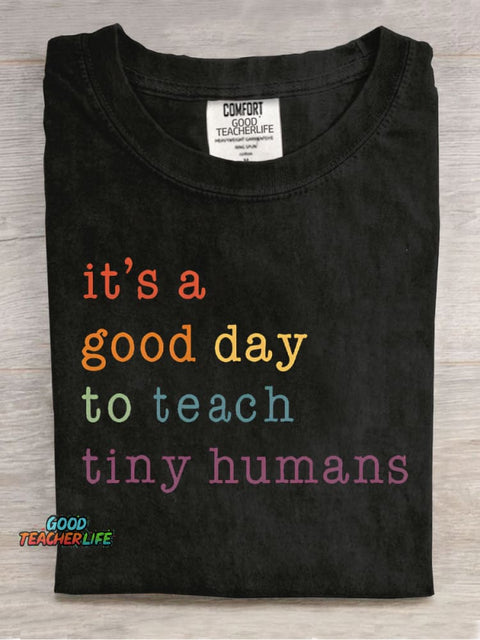 It Is A Good Day To Teach Thiny Humans Casual Print T-Shirt