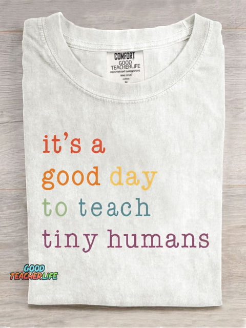 It Is A Good Day To Teach Thiny Humans Casual Print T-Shirt