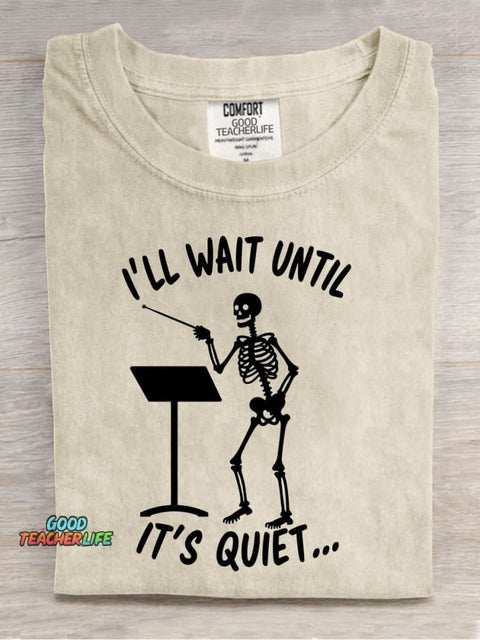 I Will Until It Is Quiet Casual Print T-Shirt