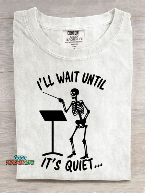 I Will Until It Is Quiet Casual Print T-Shirt