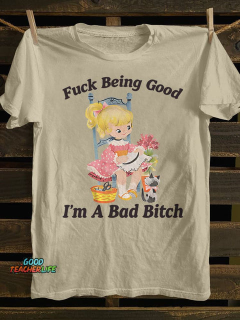 Pupiloves Being Good I’m A Bad T-shirt