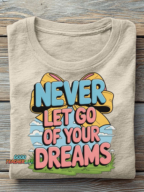 Don't Give Up Your Dreams Decorative Pattern T-shirt