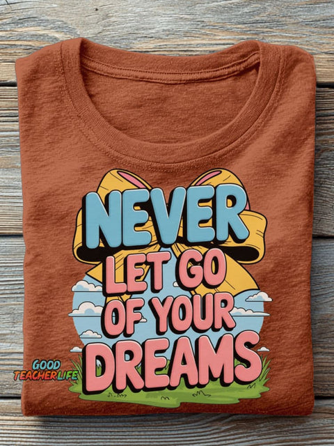 Don't Give Up Your Dreams Decorative Pattern T-shirt