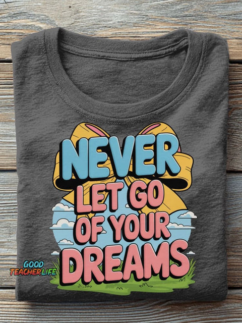 Don't Give Up Your Dreams Decorative Pattern T-shirt