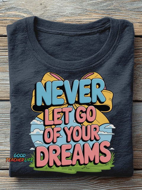 Don't Give Up Your Dreams Decorative Pattern T-shirt