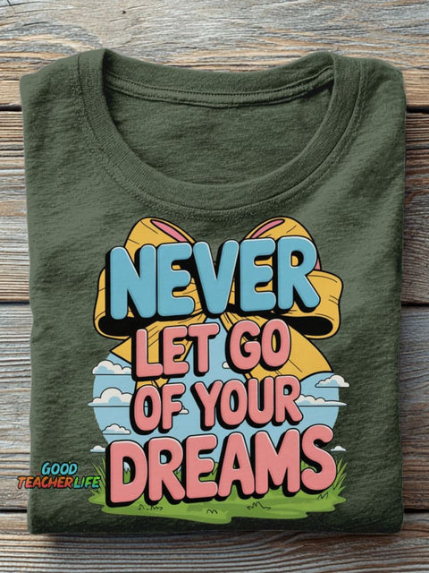 Don't Give Up Your Dreams Decorative Pattern T-shirt