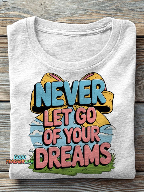 Don't Give Up Your Dreams Decorative Pattern T-shirt