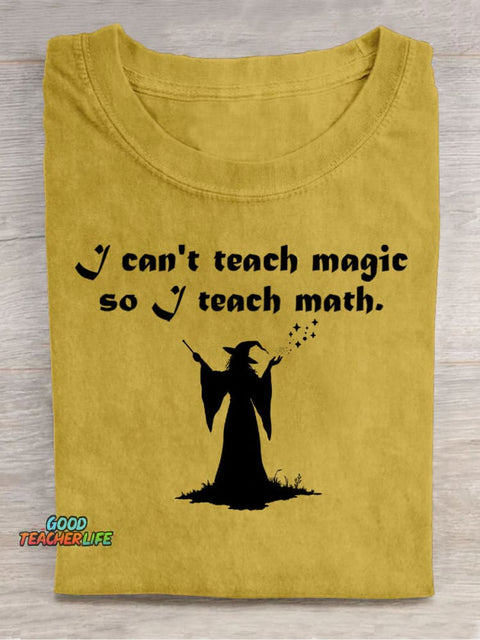 I Can't Teach Magic, So I Teach Math Decorative Pattern T-shirt