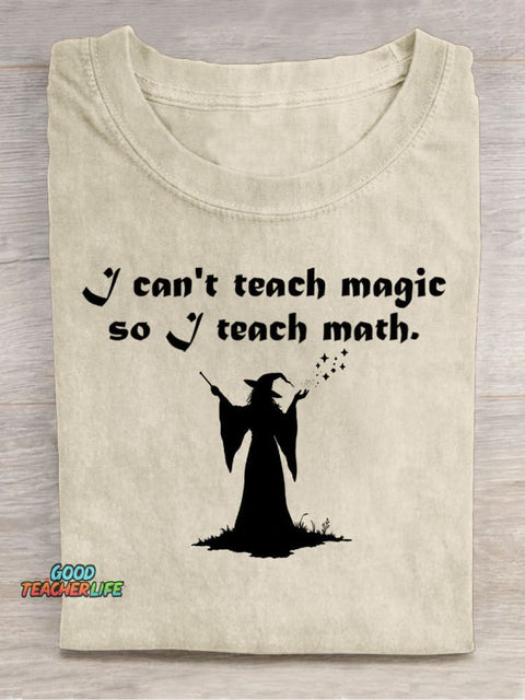I Can't Teach Magic, So I Teach Math Decorative Pattern T-shirt