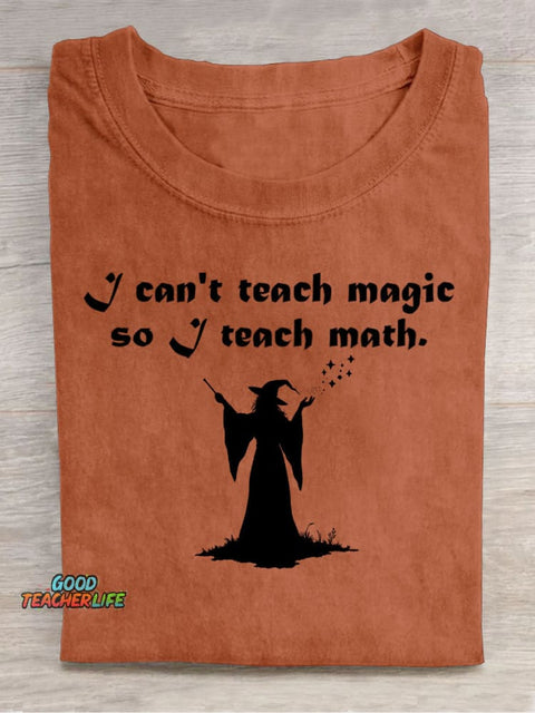 I Can't Teach Magic, So I Teach Math Decorative Pattern T-shirt