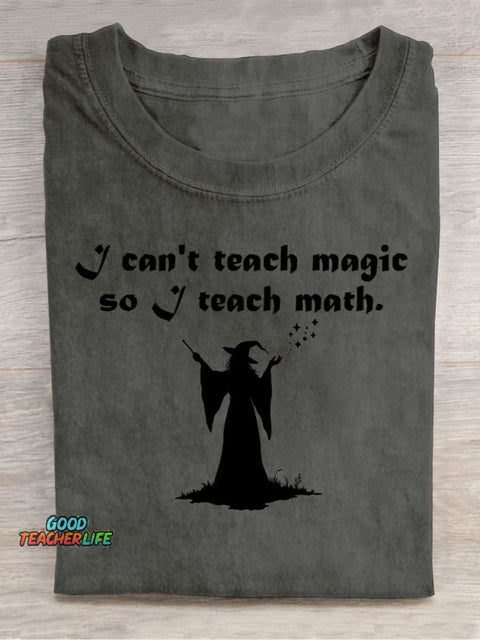 I Can't Teach Magic, So I Teach Math Decorative Pattern T-shirt