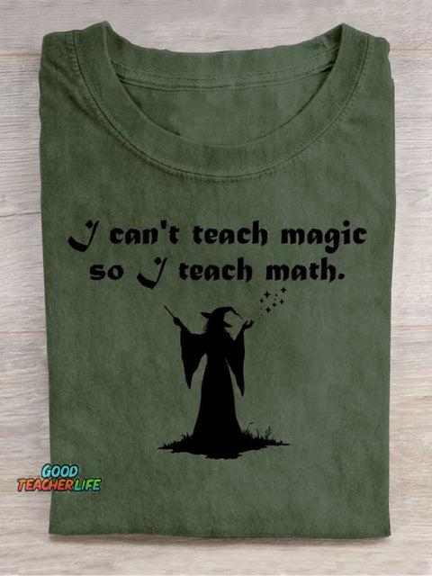 I Can't Teach Magic, So I Teach Math Decorative Pattern T-shirt