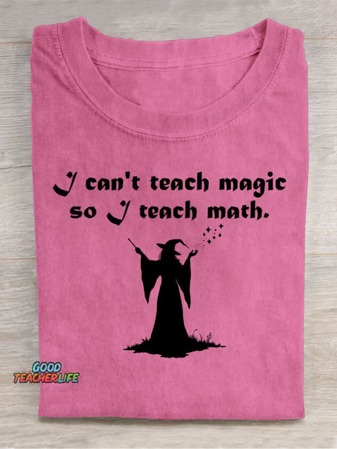I Can't Teach Magic, So I Teach Math Decorative Pattern T-shirt