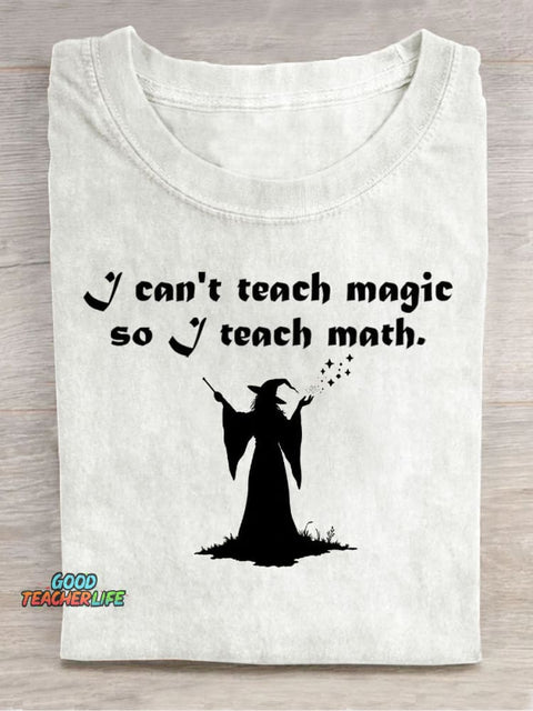 I Can't Teach Magic, So I Teach Math Decorative Pattern T-shirt