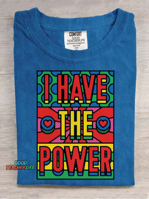 I Have The Power Decorative Pattern T-shirt
